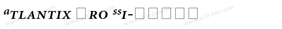 Atlantix Pro SSi字体转换